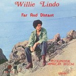 cover: Willie Lindo - Far & Distant