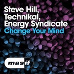 cover: Energy Syndicate|Steve Hill|Technikal - Change Your Mind