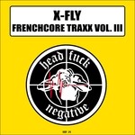 cover: X Fly - Frenchcore Traxx Vol 3