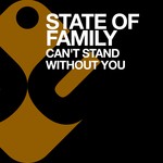 cover: State Of Family - Can't Stand Without You