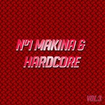 cover: Various - No 1 Makina And Hardcore Vol 3