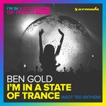 cover: Ben Gold - I'm In A State Of Trance/ASOT 750 Anthem