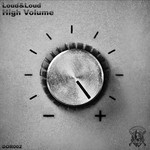 cover: Loud&loud - High Volume