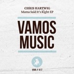 cover: Chris Hartwig - Mama Said It's Right EP