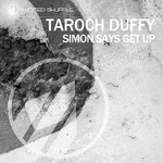 cover: Taroch Duffy - Simon Says Get Up