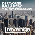 cover: Dj Favorite|Paula Pcay - Turn On The Music