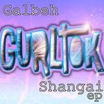 cover: Galbeh - Shangai EP