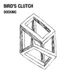 cover: Bird's Clutch - Docking