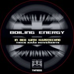 cover: Boiling Energy - In Bed With Hardtechno