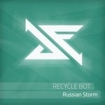 cover: Recycle Bot - Russian Storm