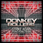 cover: Donkey Rollers - Strike Again (Psyko Punkz Remix)