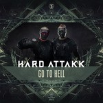 cover: Hard Attakk - Go To Hell