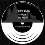 cover: Trippy Soul - La Apus