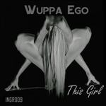 cover: Wuppa Ego - This Girl