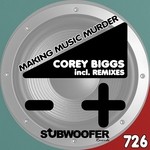 cover: Corey Biggs - Making Music Murder