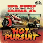 cover: Dj Fixx|Keith Mackenzie - Hot Pursuit