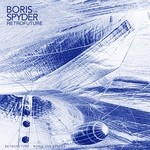 cover: Boris The Spyder - Retrofuture