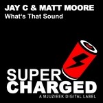 cover: Jay C|Matt Moore - What's That Sound