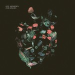 cover: Guy Andrews - Our Spaces