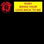 cover: Roby - Bring Your Love Back To Me