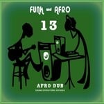 cover: Afro Dub - Funk & Afro, Pt 13