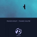 cover: Francis Dhuit - Thanks Walter