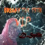 cover: D Split - Friday The 13th VIP