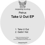 cover: Petrus - Take U Out EP