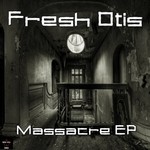 cover: Fresh Otis - Massacre