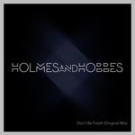 cover: Holmes & Hobbes - Don't Be Folish