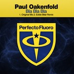 cover: Paul Oakenfold - Bla Bla Bla