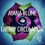 cover: Ayana Blume - Energy Circulation EP