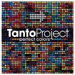 cover: Tanto Project - Perfect Colors