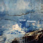 cover: Troum - Acouasme