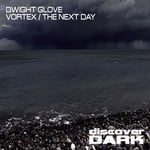 cover: Dwight Glove - The Next Day/Vortex