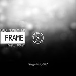 cover: Frame - Bad Money EP