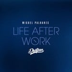 cover: Miguel Palhares - Life After Work