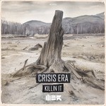 cover: Crisis Era - Killin It