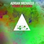 cover: Adrian Michaels - Yours Is Yours