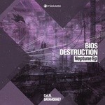 cover: Bios Destruction - Neptune EP