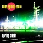 cover: Cuba Spiritu Santo - Spring Affair