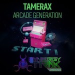 cover: Tamerax - Arcade Generation