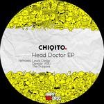 cover: Chiqito - Head Doctor EP