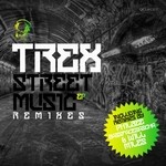 cover: Trex - Street Music Remixes EP