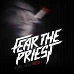 cover: Fear The Priest - Are You Red EP