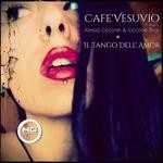 cover: Alessia Ciccone|Cafe Vesuvio|Ciccone Bros - Il Tango Dell'amore