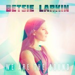 cover: Betsie Larkin - We Are The Sound