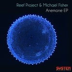 cover: Michael Fisher|Reef Project - Anemone EP