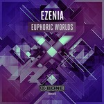 cover: Ezenia - Euphoric Worlds