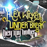 cover: Alex Wicked|Under Break - Hey My Brother